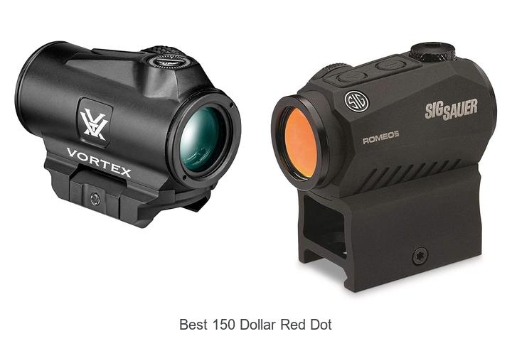 Top 12 Best 150 Dollar Red Dot That Will Blow Your Mind