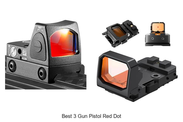 Top 12 Best 3 Gun Pistol Red Dot That Will Blow Your Mind