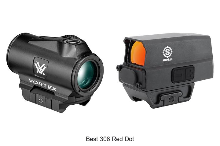 Top 12 Best 308 Red Dot Sights You Can’t Miss!