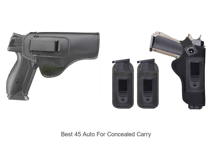 Top 15 Best 45 Auto for Concealed Carry You Must Try!