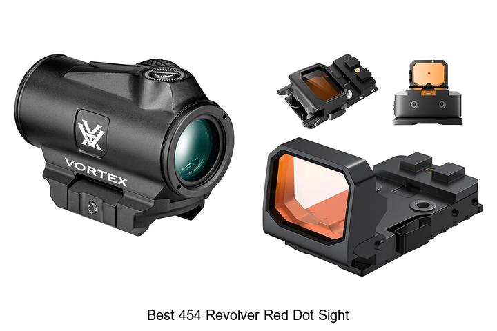 Top 12 Best 454 Revolver Red Dot Sight That Will Amaze You