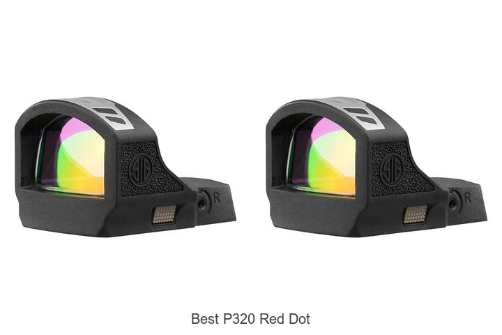 Top 12 Best P320 Red Dot Sights You Can’t Miss!