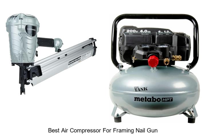 Top 15 Best Air Compressor For Framing Nail Gun Unveiled