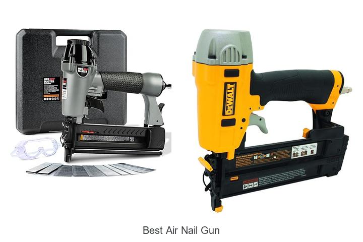 Top 15 Best Air Nail Gun for Perfect Results