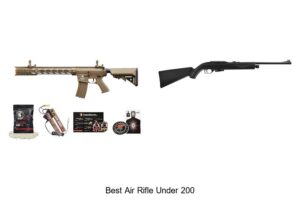 Top 12 Best Air Rifle Under 200 That Shoots Like Magic