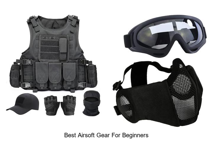 Top 15 Best Airsoft Gear For Beginners You Must See