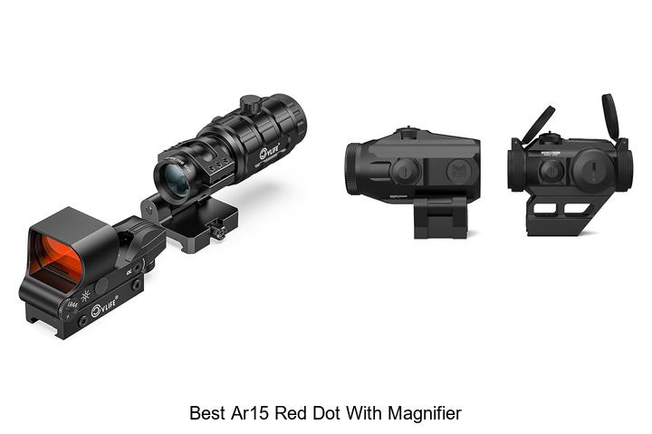 Top 12 Best AR15 Red Dot With Magnifier You Can’t Miss!