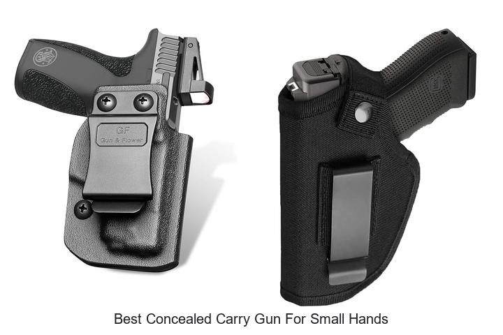 Top 15 Best Concealed Carry Gun For Small Hands Revealed!