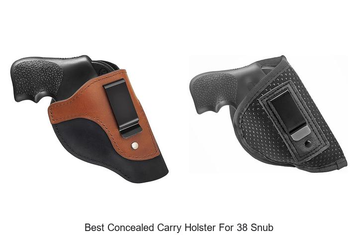 Top 15 Best Concealed Carry Holster For 38 Snub Revealed!