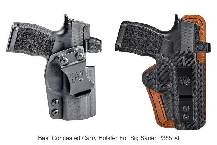 Top 15 Best Concealed Carry Holster for Sig Sauer P365 XL Reviewed