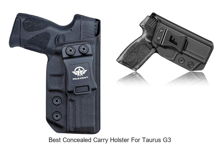 Top 15 Best Concealed Carry Holster For Taurus G3 Revealed!