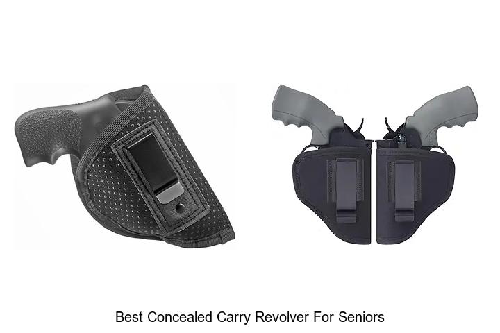 Top 15 Best Concealed Carry Revolver for Seniors Revealed!
