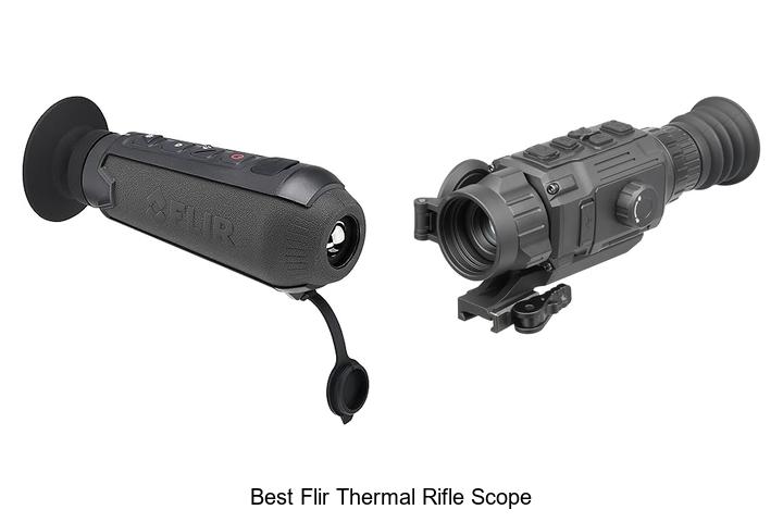 Top 12 Best FLIR Thermal Rifle Scope You Can’t Miss!