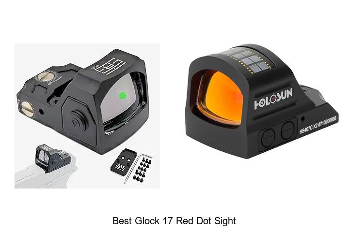 Top 12 Best Glock 17 Red Dot Sight You Can’t Miss Now!