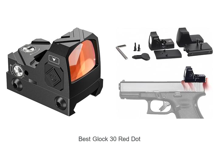 Top 12 Best Glock 30 Red Dot Sights You Can’t Miss!