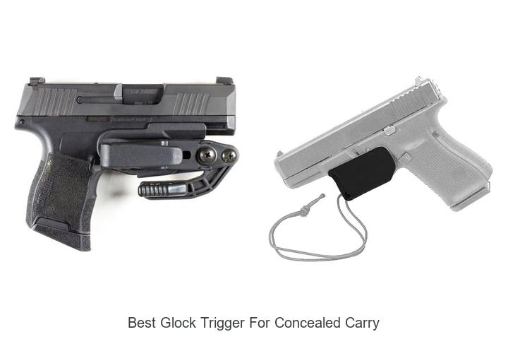 Top 15 Best Glock Trigger For Concealed Carry You Need