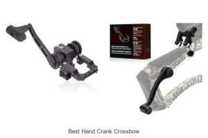 Top 12 Best Hand Crank Crossbow You Can’t Miss Today