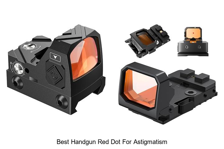 Top 12 Best Handgun Red Dot for Astigmatism You Need Now