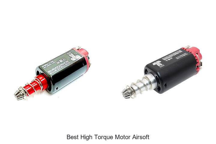 Top 15 Best High Torque Motor Airsoft for Power and Speed