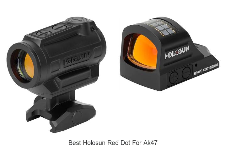 Top 12 Best Holosun Red Dot for AK47 You Can’t Miss!