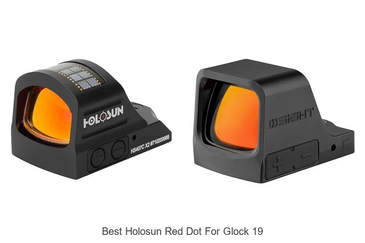 Top 12 Best Holosun Red Dot for Glock 19 You Need Now