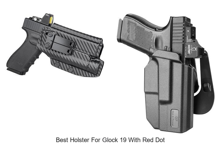 Top 12 Best Holster For Glock 19 With Red Dot You Need Now