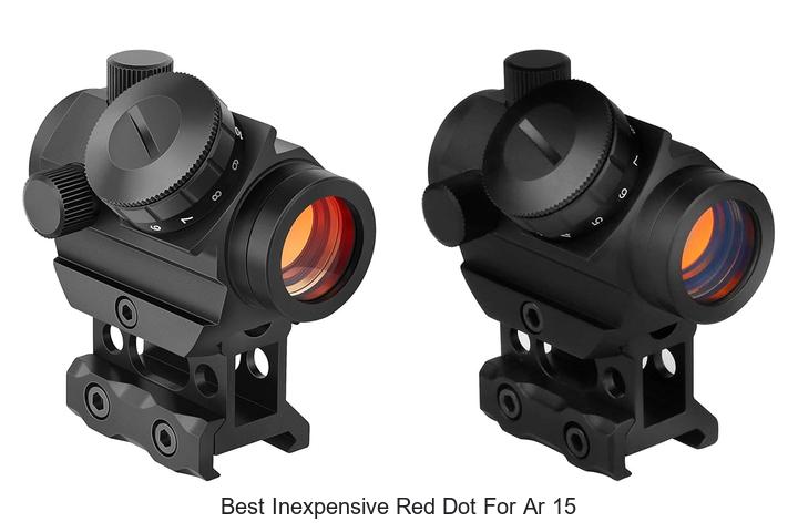 Top 12 Best Inexpensive Red Dot for AR 15 You Must See