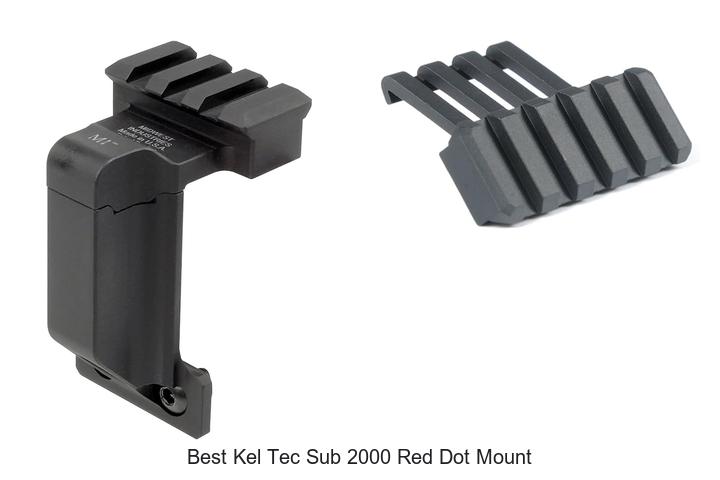 Top 12 Best Kel Tec Sub 2000 Red Dot Mounts You Need Today