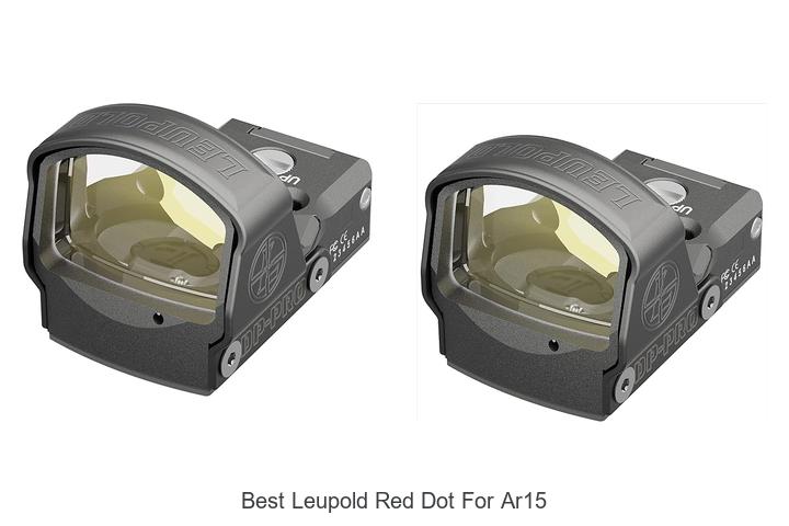Top 12 Best Leupold Red Dot for AR15 You Can’t Miss!