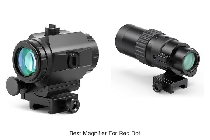 Top 12 Best Magnifier For Red Dot That Will Blow Your Mind