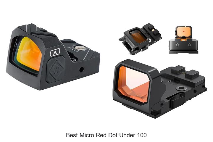 Top 12 Best Micro Red Dot Under 100 That Shock Buyers