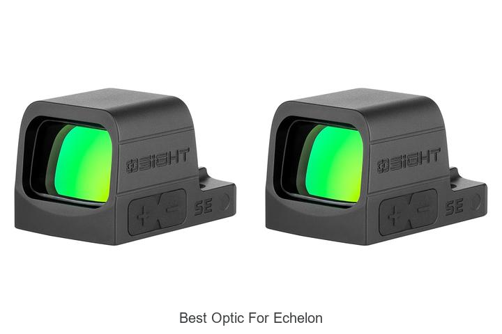 Top 15 Best Optic For Echelon You Can’t Miss Today