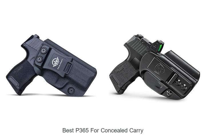 Top 15 Best P365 For Concealed Carry You Can’t Miss!