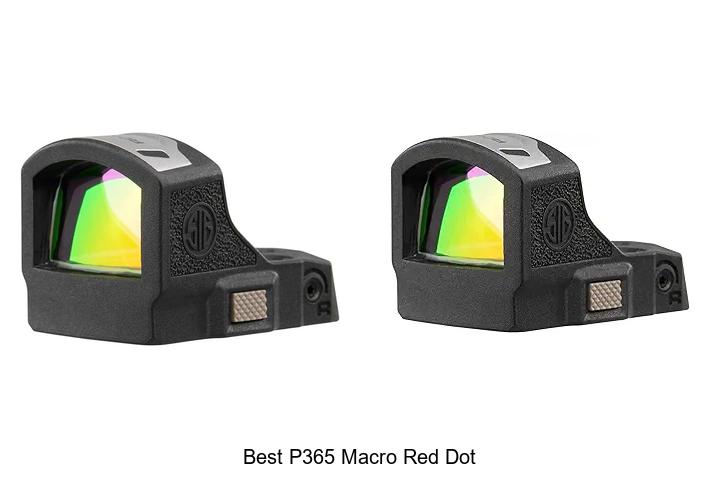 Top 12 Best P365 Macro Red Dot You Can’t Miss Today