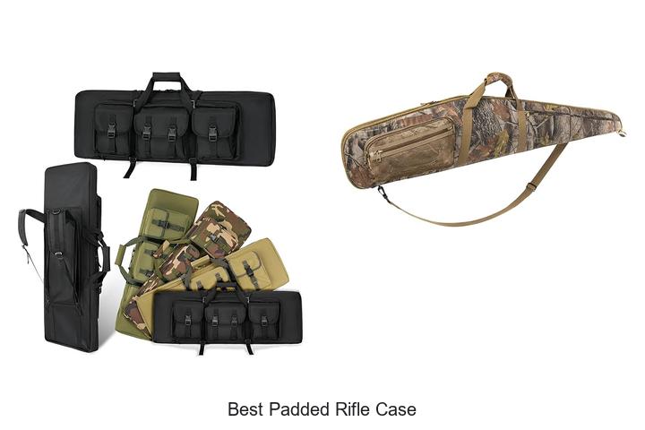 Top 15 Best Padded Rifle Case You Must See Now