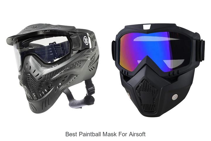 Top 15 Best Paintball Mask For Airsoft You Must See Now