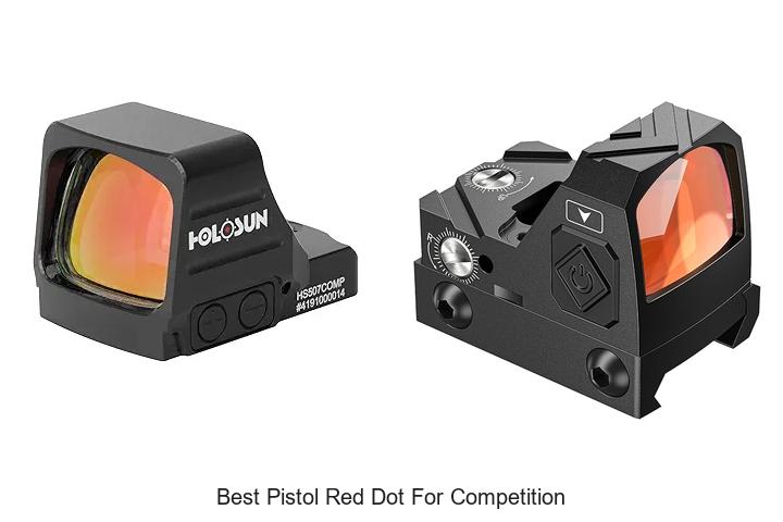 Top 12 Best Pistol Red Dot for Competition You Need Now