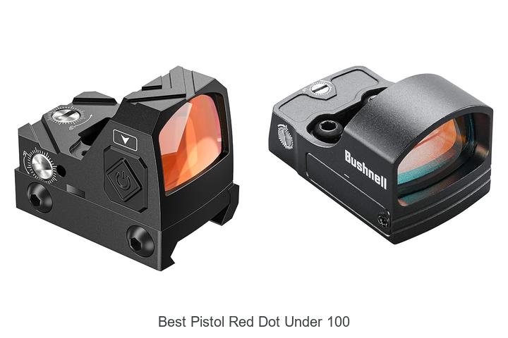 Top 12 Best Pistol Red Dot Under 100 You Can’t Miss!