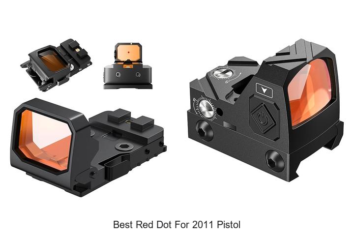 Top 12 Best Red Dot for 2011 Pistol That Will Blow Your Mind!