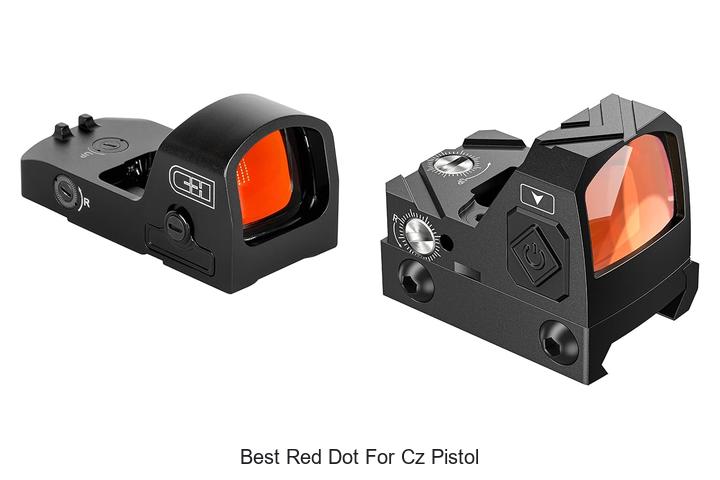 Top 12 Best Red Dot For CZ Pistol That Will Boost Accuracy