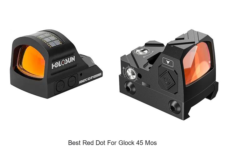 Top 12 Best Red Dot for Glock 45 MOS You Can’t Miss