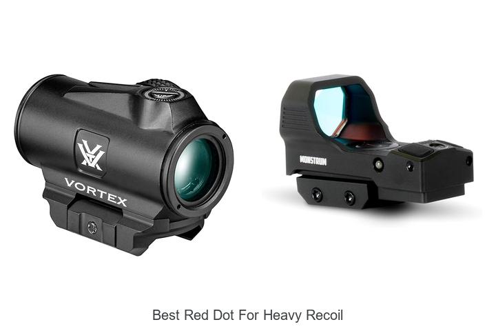 Top 12 Best Red Dot For Heavy Recoil You Need Now