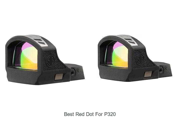Top 12 Best Red Dot for P320 That Will Blow Your Mind