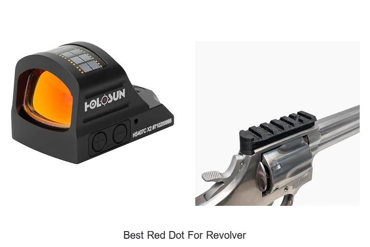 Top 12 Best Red Dot For Revolver That Will Blow Your Mind