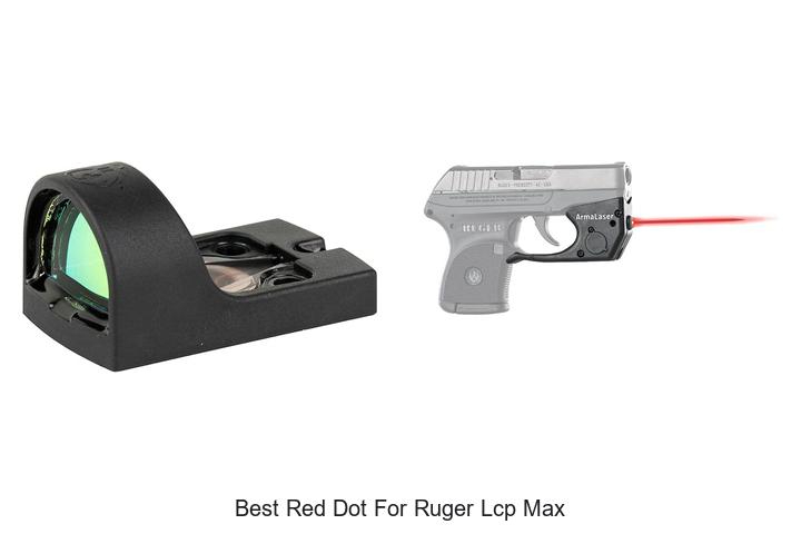 Top 12 Best Red Dot for Ruger LCP Max You Need Now!
