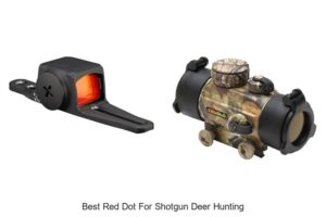 Top 12 Best Red Dot For Shotgun Deer Hunting You Need Now