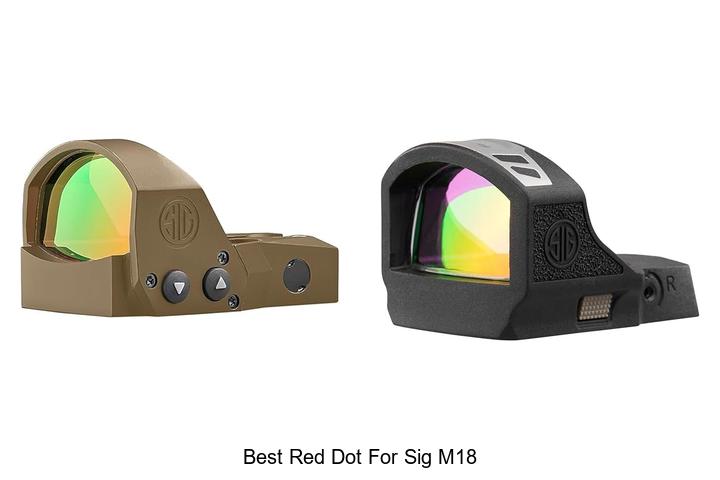 Top 12 Best Red Dot for Sig M18 That Will Blow Your Mind