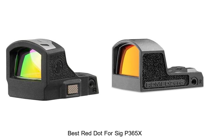 Top 12 Best Red Dot for Sig P365X You Can’t Miss!