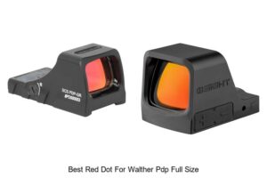Top 12 Best Red Dot for Walther PDP Full Size You’ll Love