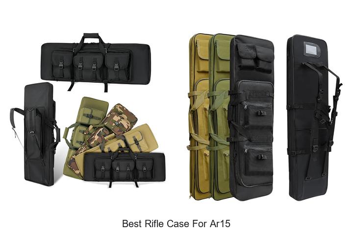 Top 15 Best Rifle Case for AR15 You Must See Now